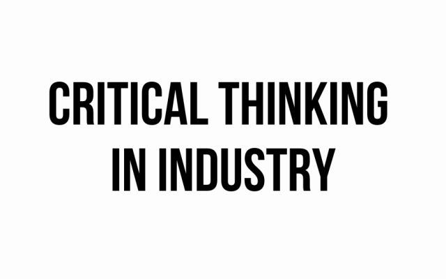 Critical thinking in industry