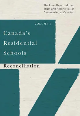 Canada's Residential Schools Vol. 6 Canada's Residential Schools Vol. 6