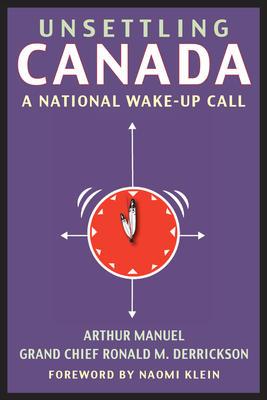 Unsettling Canada: A National Wake-Up Call